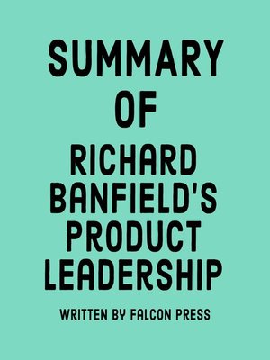 cover image of Summary of Richard Banfield's Product Leadership